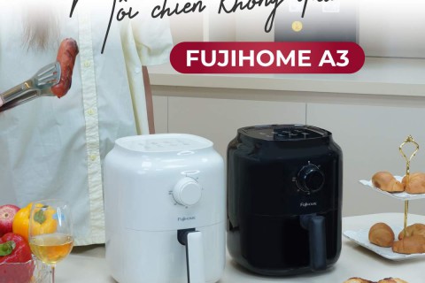 Nồi Chiên Không Dầu Mini Fujihome A3: Chân Ái Cho Người Độc Thân