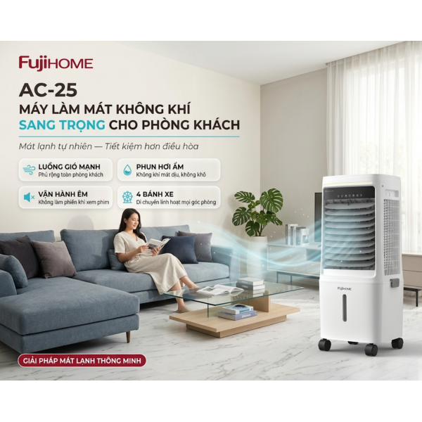 Máy Làm Mát Fujihome AC-25: Giải Pháp Công Suất Lớn, Điểm Cân Bằng Tối Ưu Cho Phòng Khách