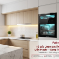 Tủ Sấy Chén Bát Âm Tủ Fujihome: Giải Pháp Mở Rộng Không Gian Tủ Sấy Chén Bát Âm Tủ Fujihome: Giải Pháp Mở Rộng Không Gian