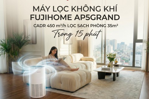 Đánh giá máy lọc không khí Fujihome AP5Grand: Hiệu năng thực tế vượt xa tầm giá Đánh giá máy lọc không khí Fujihome AP5Grand: Hiệu năng thực tế vượt xa tầm giá