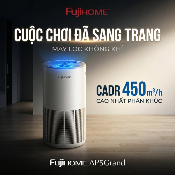 Máy lọc không khí FujiHOME AP5Grand: Định nghĩa lại chuẩn mực hiệu năng trong tầm giá 2 triệu