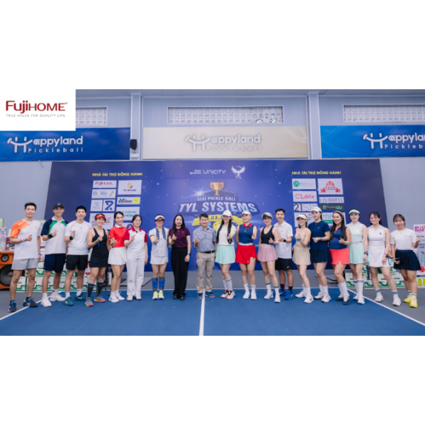 FUJIHOME ĐỒNG HÀNH CÙNG GIẢI PICKLEBALL TYL SYSTEMS 2026 – LAN TỎA LỐI SỐNG KHỎE & SỰ LÀNH MẠNH