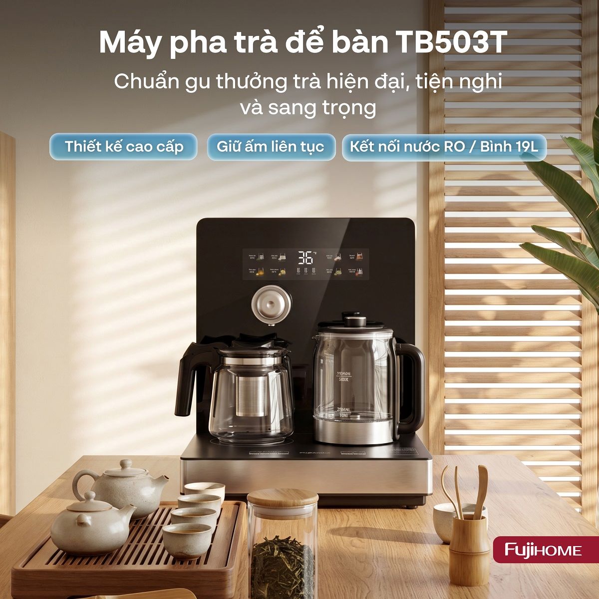 Máy pha trà nước nóng để bàn thông minh Fujihome TB503T