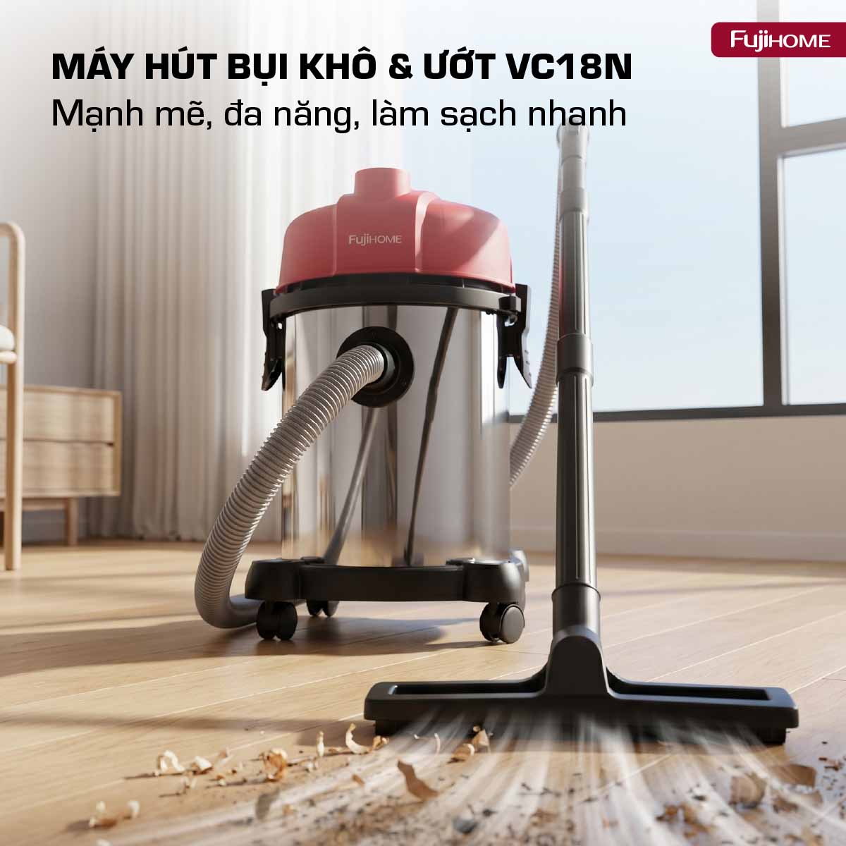 Máy hút bụi khô & ướt công suất lớn, làm sạch toàn diện Fujihome VC18N