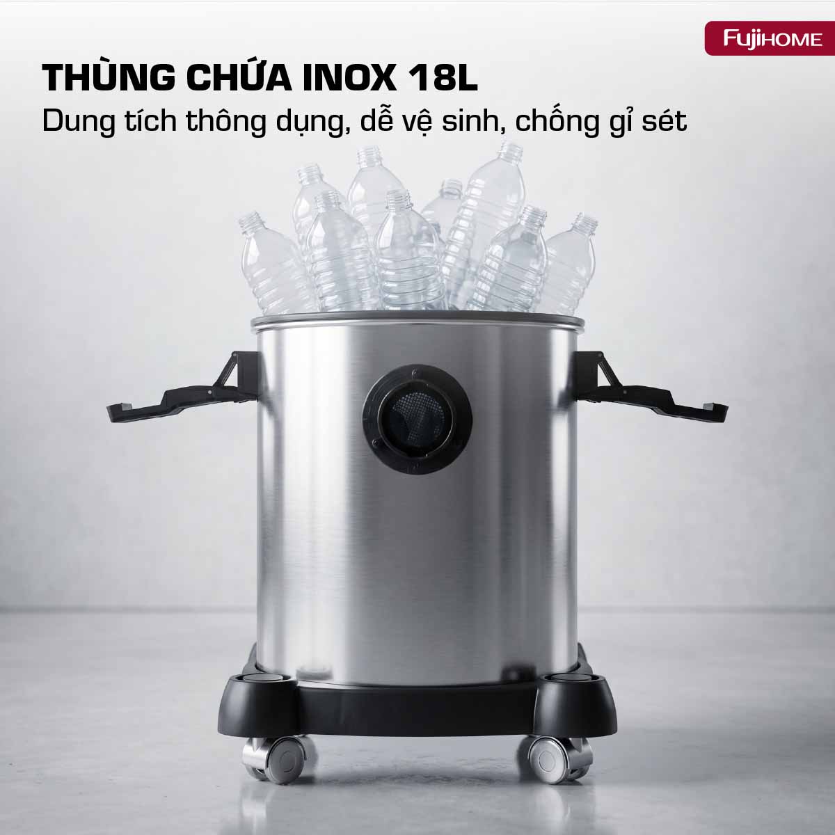 Máy hút bụi khô & ướt công suất lớn, làm sạch toàn diện Fujihome VC18N